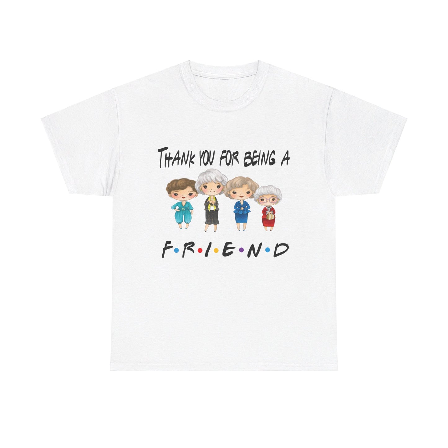 Thank You for Being a Friend Tee