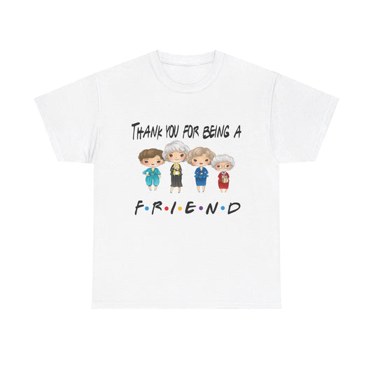 Thank You for Being a Friend Tee