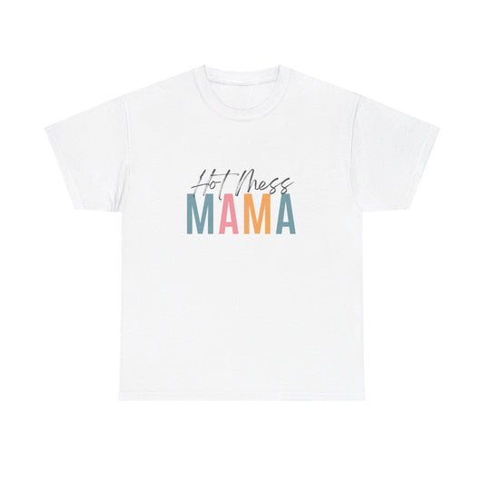 Hot Mess Mama Tee