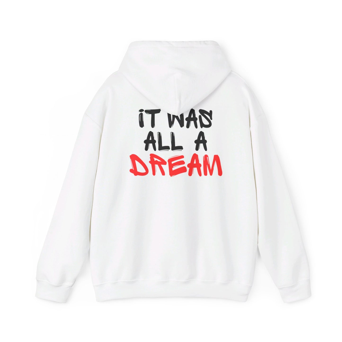 It Was All A Dream Hoodie