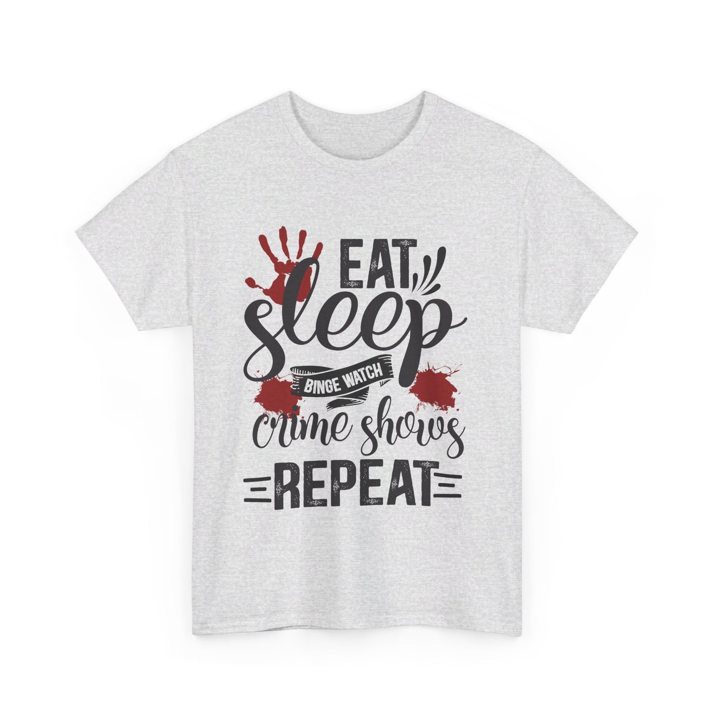 Eat Sleep Crime Shows Tee