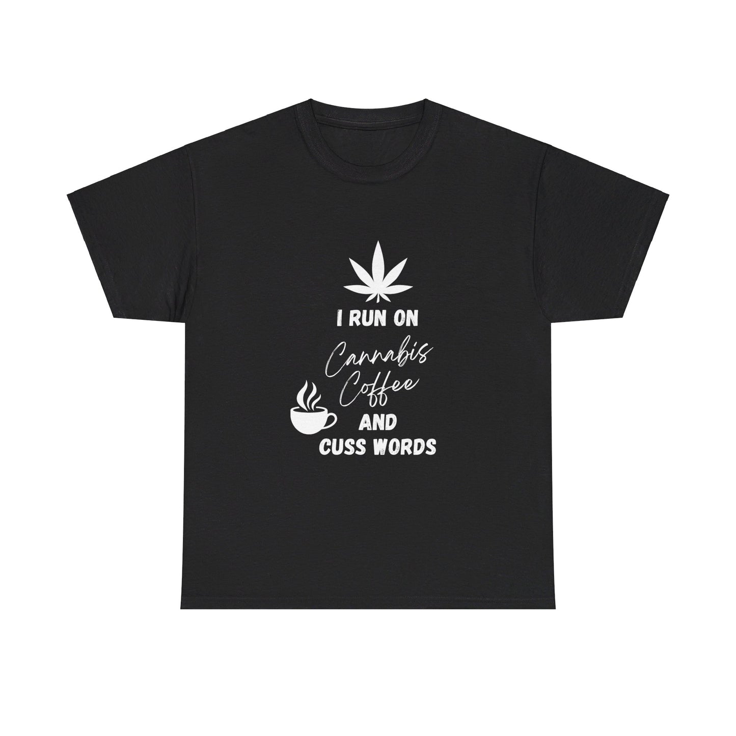 Cannabis, Coffee, & Cuss Words Tee