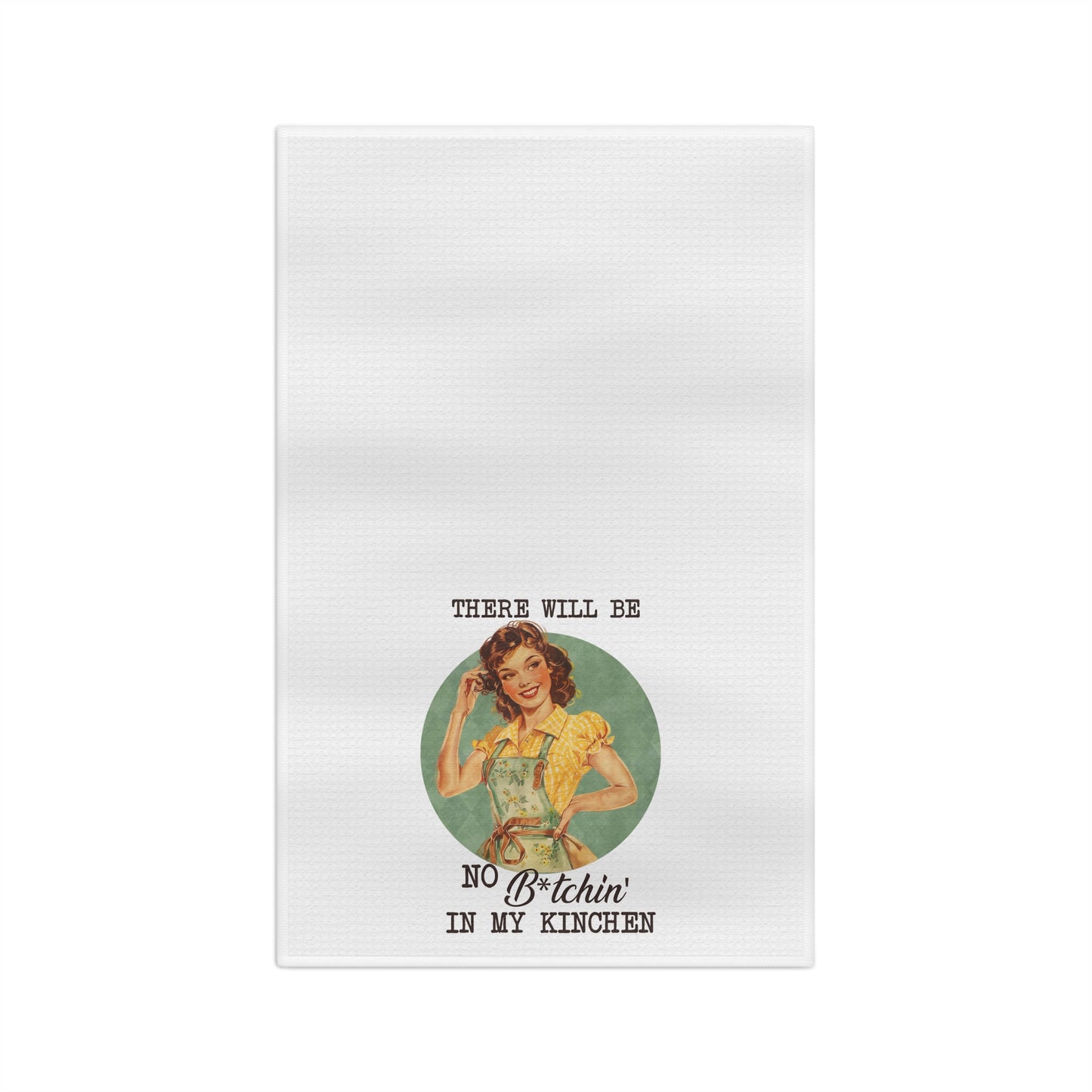 No B**chin Microfiber Tea Towel