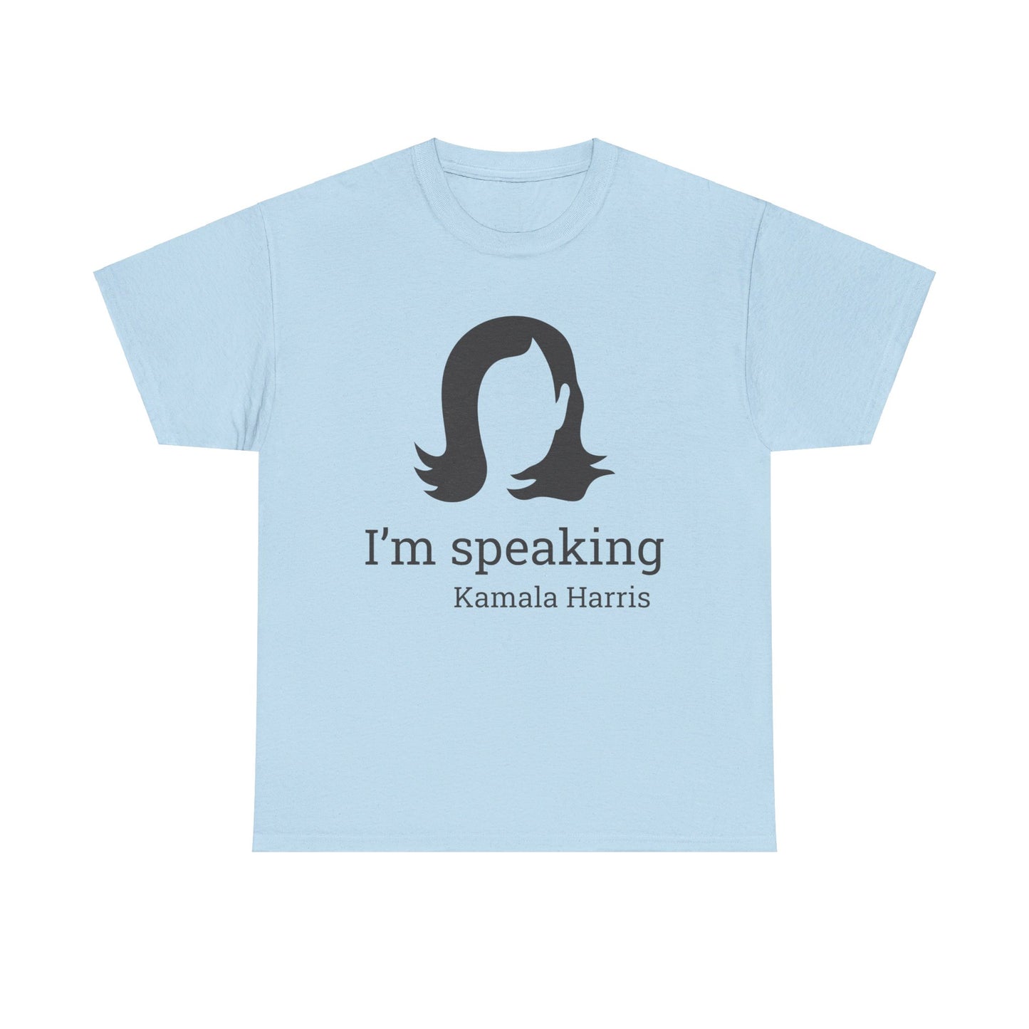 I'm Speaking Tee