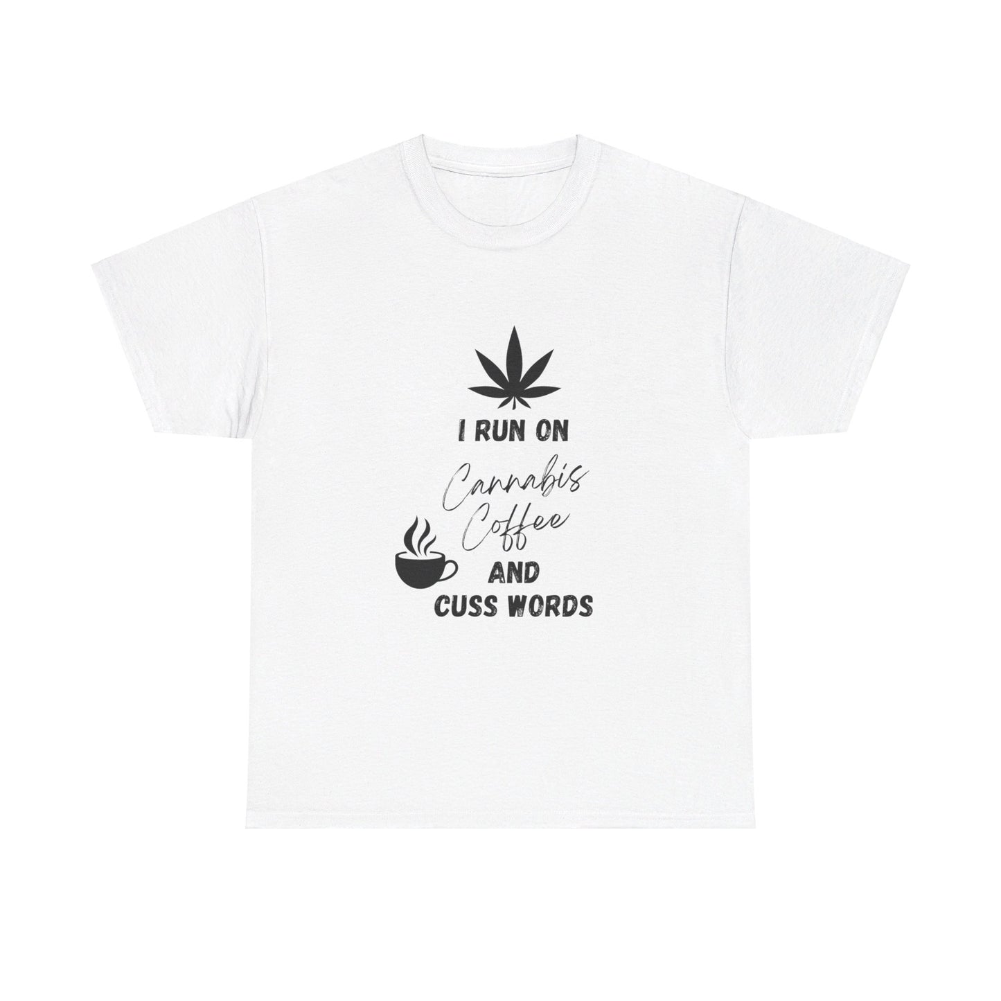 Cannabis, Coffee, & Cuss Words Tee