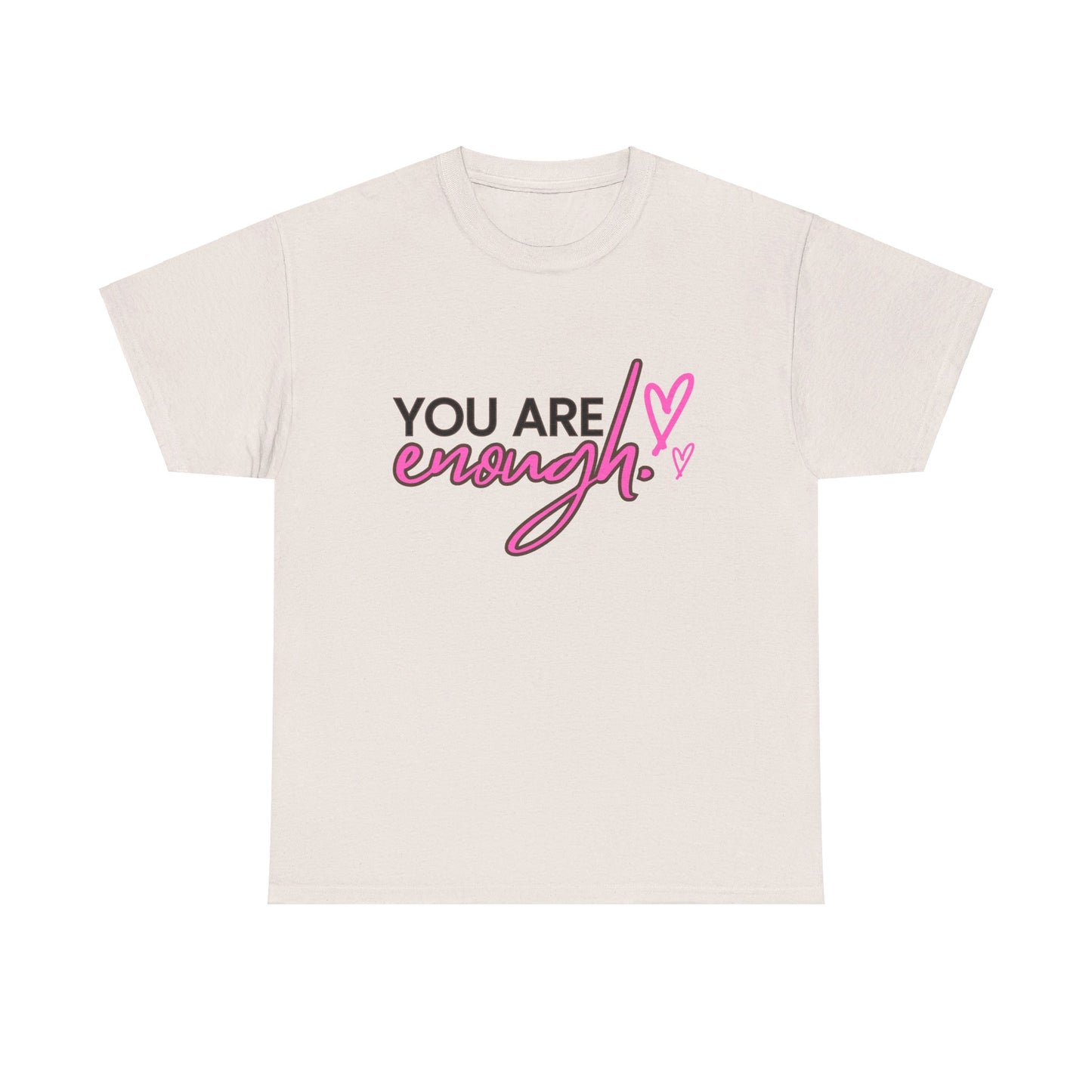 You're Enough Tee