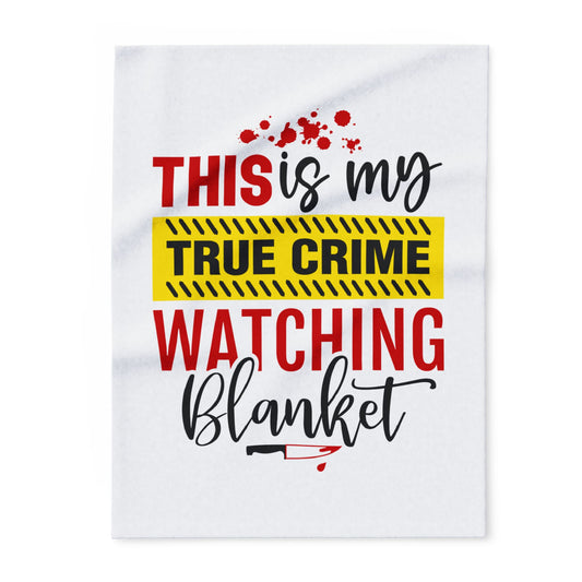 True Crime Watching Blanket