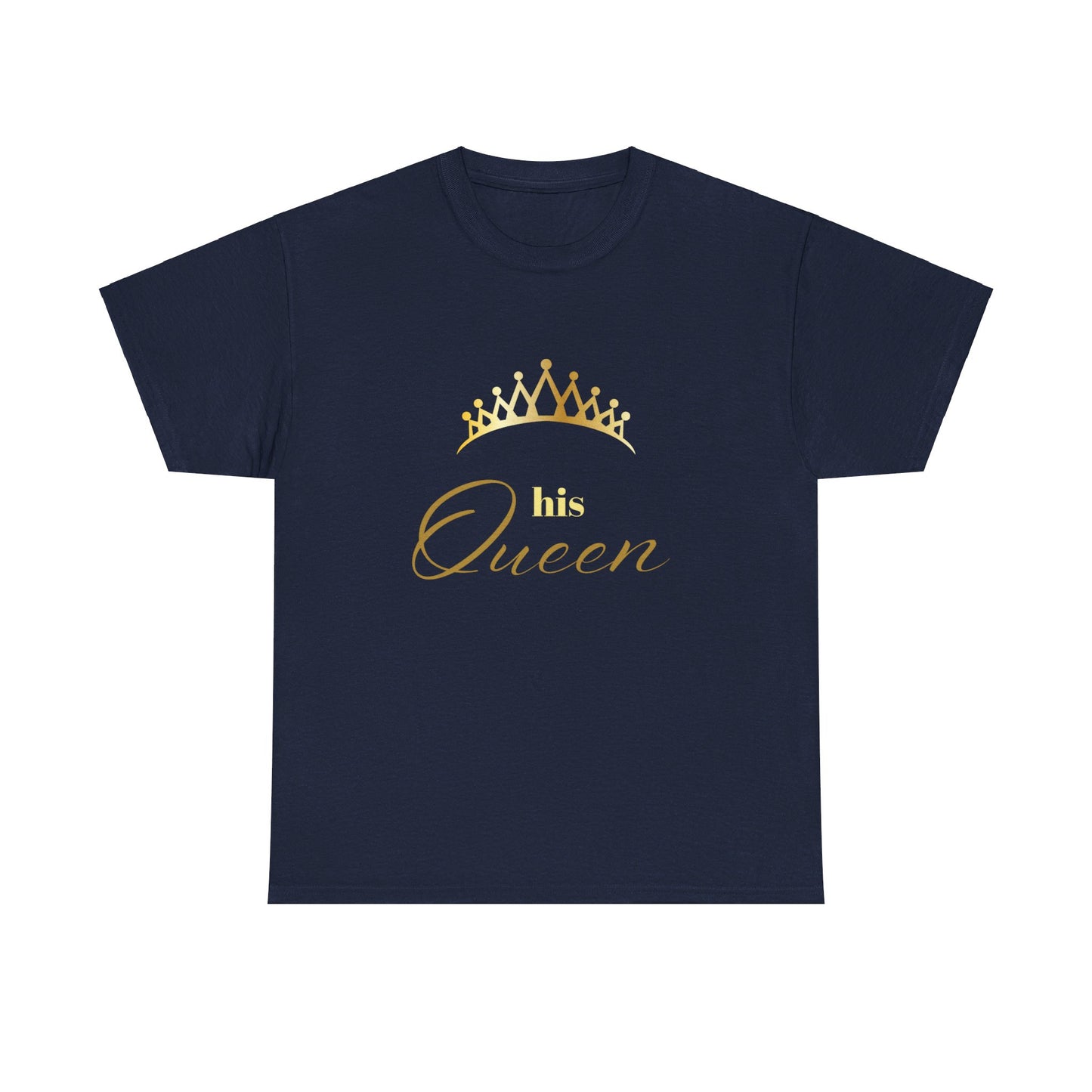 His Queen Tee