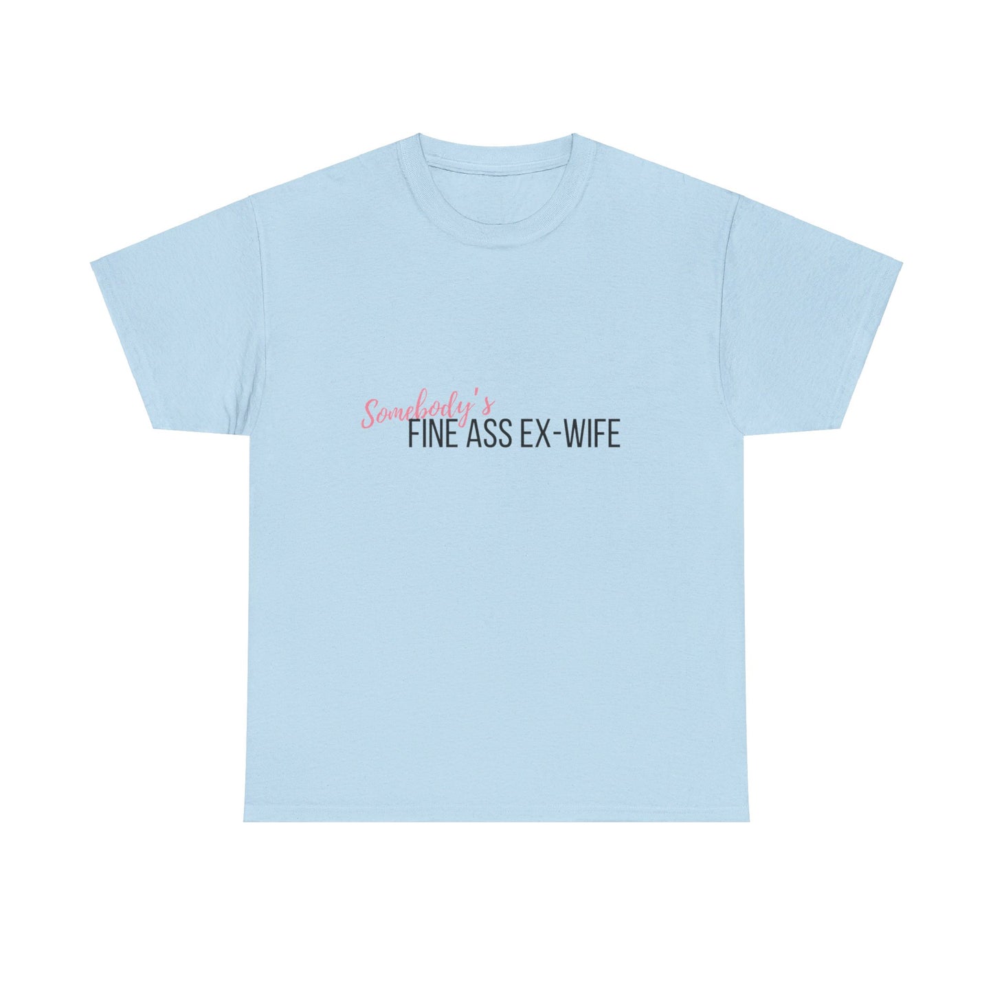 Somebody's Ex Wife Tee