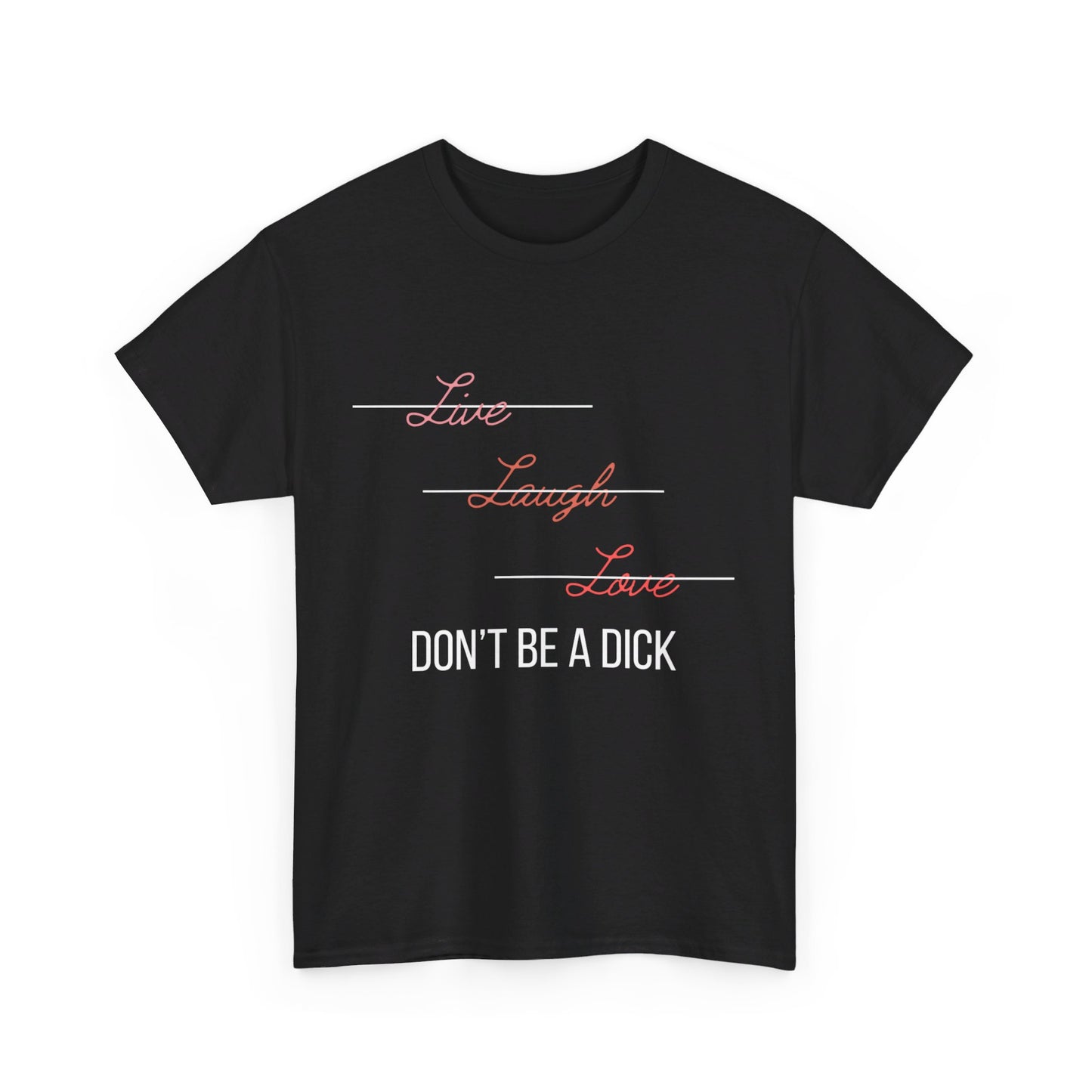 Don't Be a Dick Tee