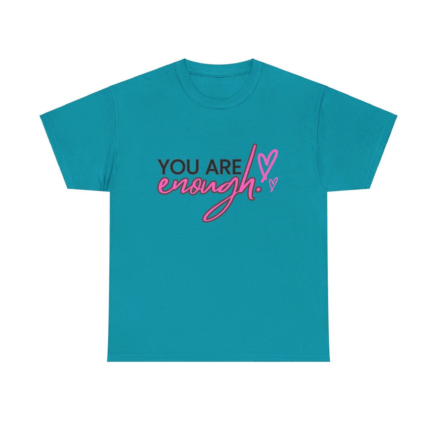 You're Enough Tee