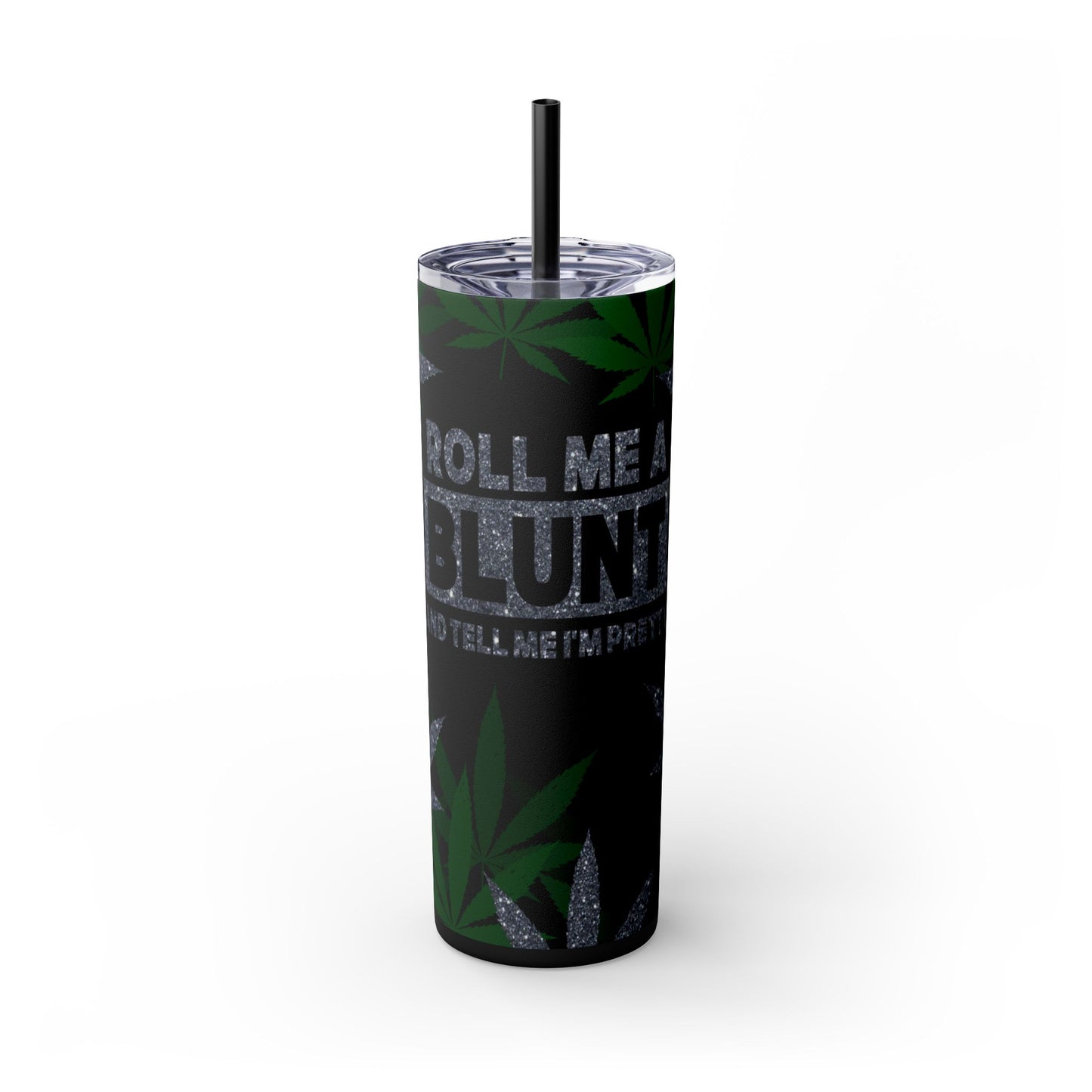 Roll Me a Blunt Tumbler