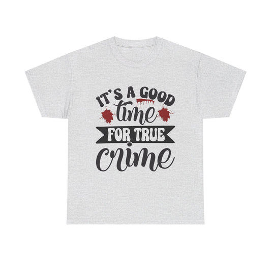 Good Time for True Crime Tee