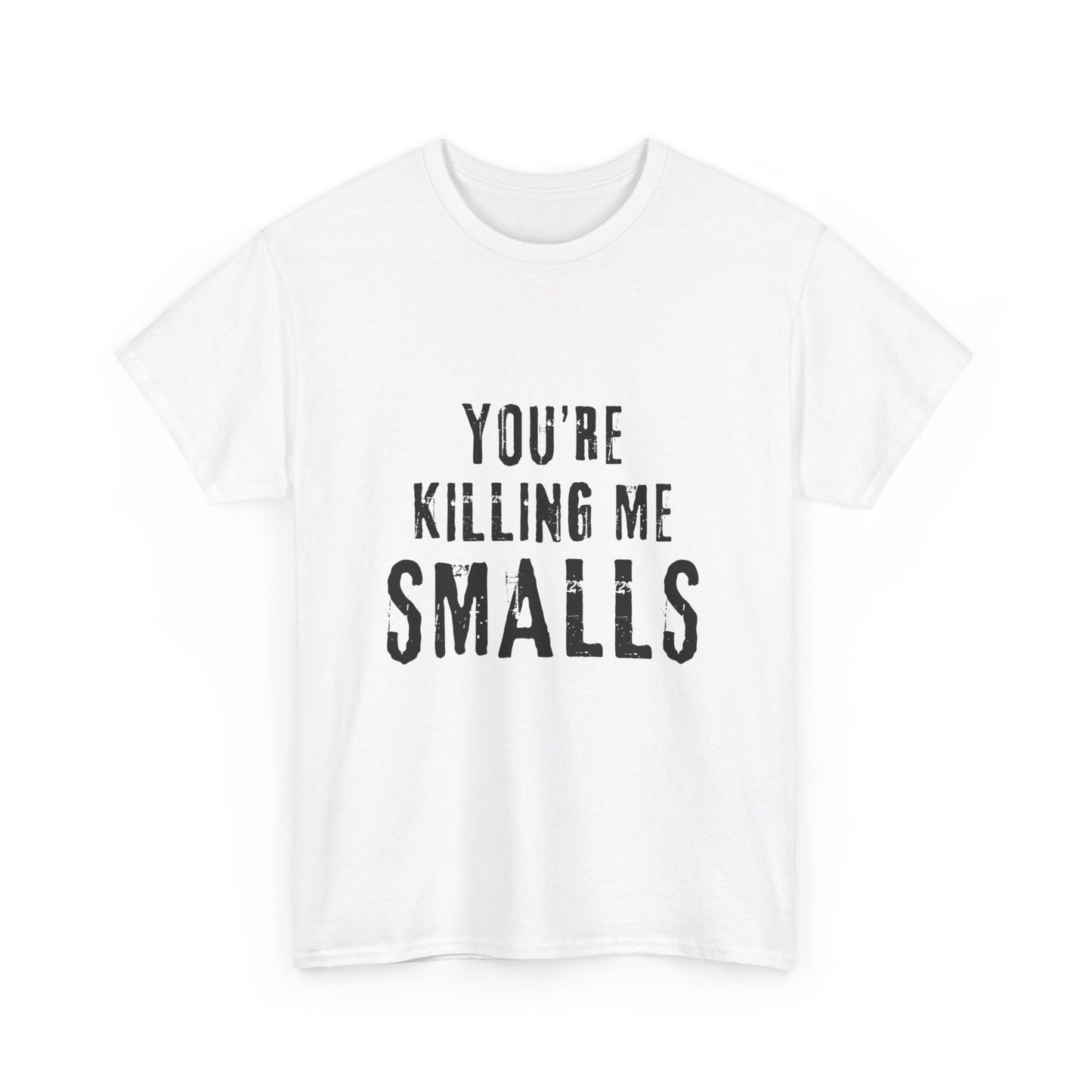 Killing Me Smalls Tee