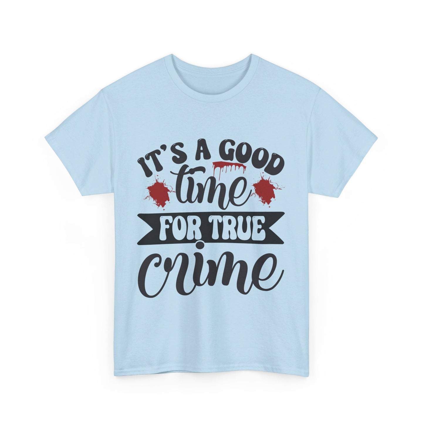 Good Time for True Crime Tee